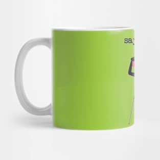 Say cheese Mug